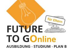 Logo: FUTURE TO GOnline Ausbildung, Studium, Plan B für Eltern