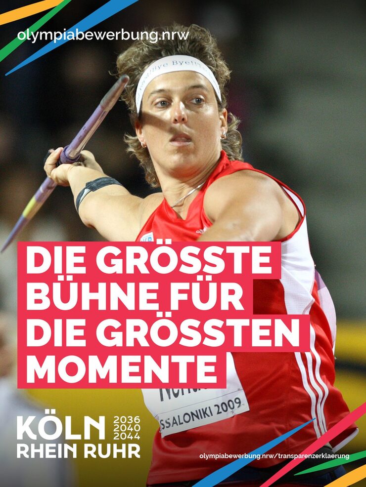 Steffi Nerius, Weltmeisterin 2009 im Speerwurf, mit Schriftzug Olympiabewerbung KölnRheinRuhr:"Die größte Bühne für die größten Momente"